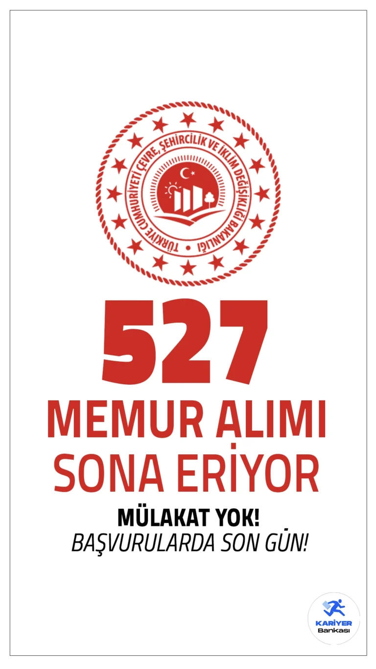 Çevre Bakanlığı 527 Memur Alımı Başvuruları Sona Eriyor.Çevre, Şehircilik ve İklim Değişikliği Bakanlığı KPSS 2025/3 ile memur alımı tercihlerinde son güne girildi. Başvurular bugün(15 Ocak) saat 23:59'da ÖSYM'in http://ais.osym.gov.tr/ adresi üzerinden sona erecek.Tercih işlemlerinde bulunacak adayların belirtilen şartları dikkatle incelemesi gerekmektedir.