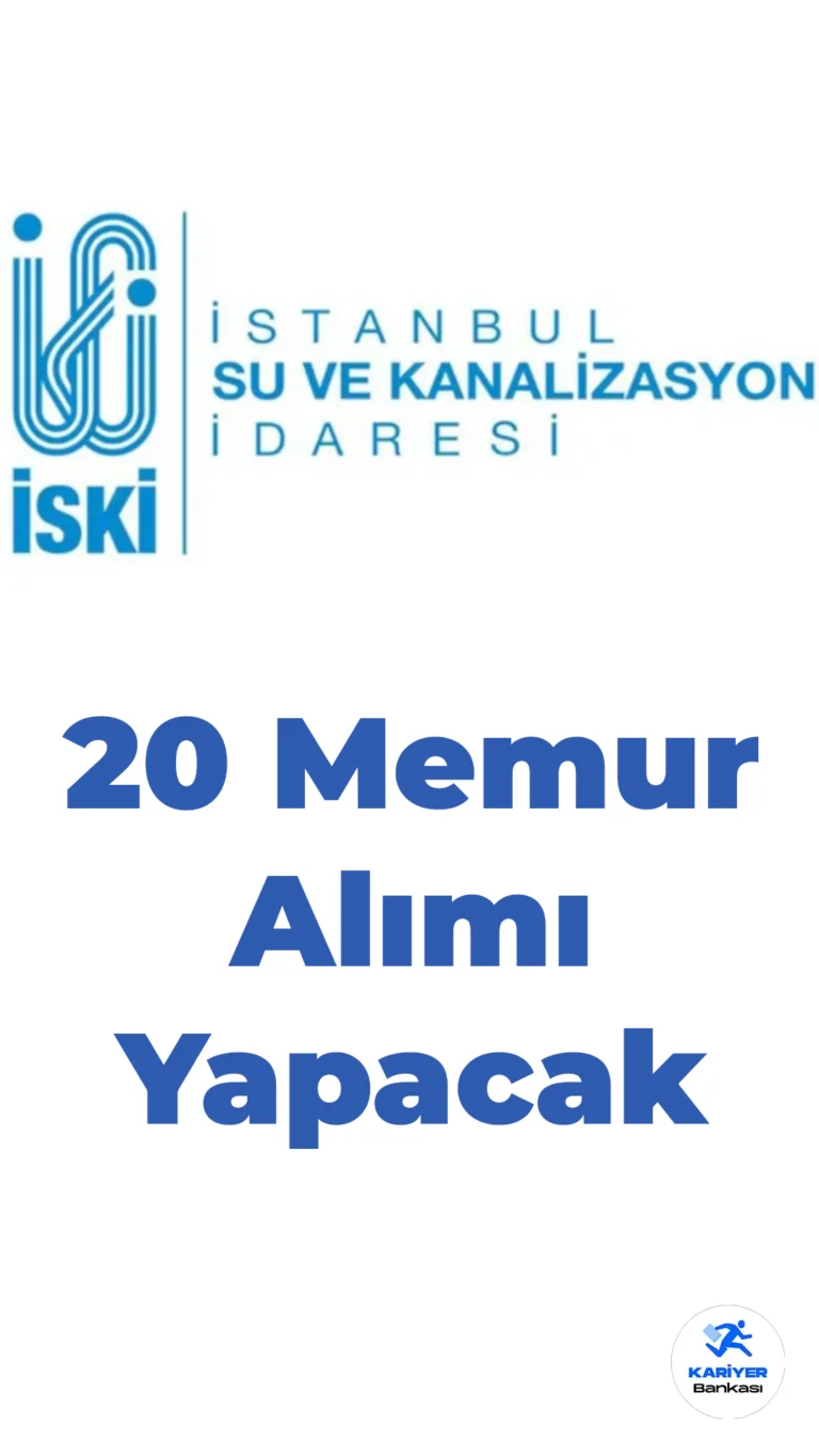 İski 20 Memur Alımı Başvuruları Ne Zaman?