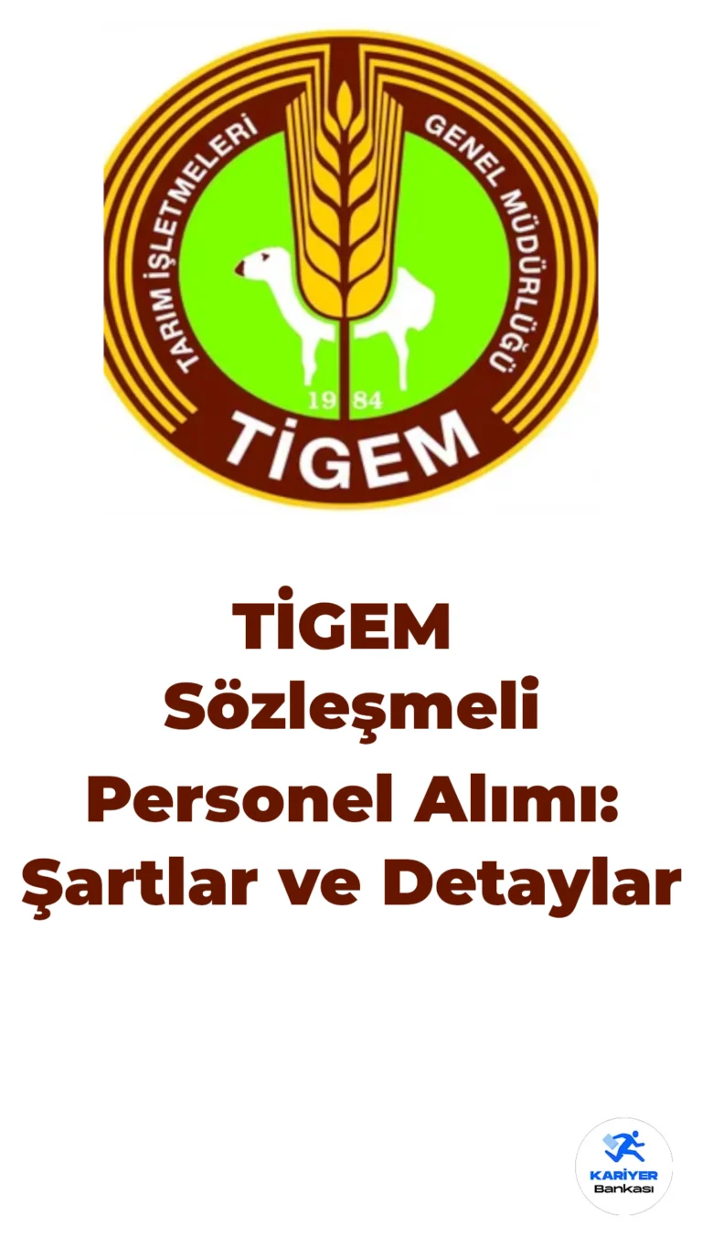 TİGEM 69 Sözleşmeli Personel Alımı: Şartlar ve Detaylar