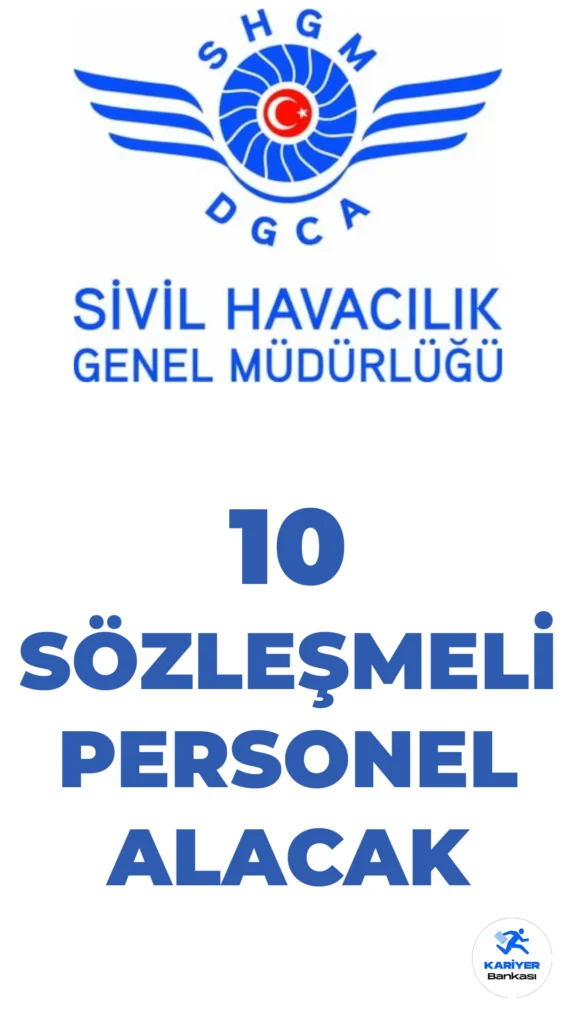 Sivil Havacılık Genel Müdürlüğü 10 Sözleşmeli Personel Alacak