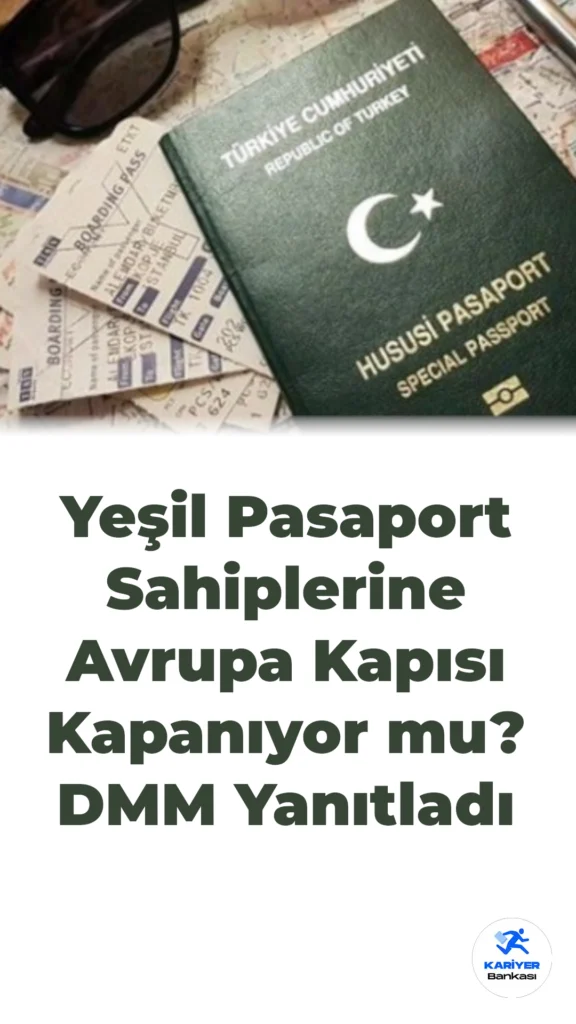 Yeşil Pasaport Sahiplerine Avrupa Kapısı Kapanıyor mu? DMM Yanıtladı