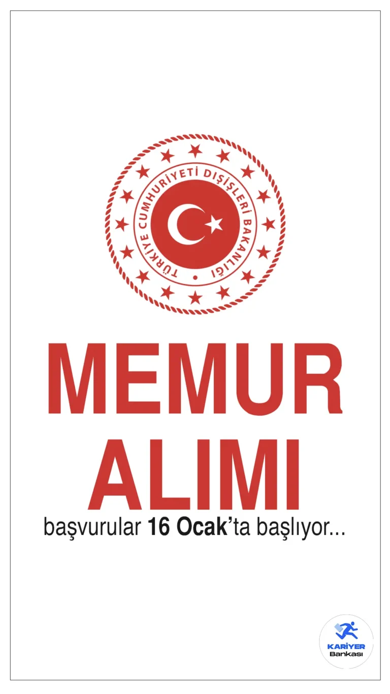 Dışişleri Bakanlığı Aday Meslek Memurluğu Başvuruları 13 Ocak’ta Başlıyor!