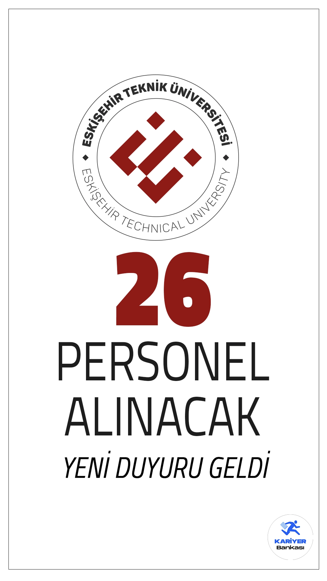 Eskişehir Teknik Üniversitesi 26 Personel Alımı Duyurusu Yayımlandı.Eskişehir Teknik Üniversitesi, 657 Sayılı Devlet Memurları Kanunu’nun 4/B maddesi kapsamında toplamda 26 sözleşmeli personel alımı gerçekleştirecek. Alımlar, KPSS B grubu puan sıralaması esas alınarak yapılacak olup başvurular e-Devlet Kapısı üzerinden kabul edilecek.