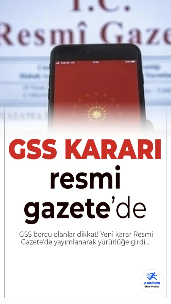 Genel Sağlık Sigortası (GSS) Prim Borçlularıyla İlgili Karar Resmi Gazete’de