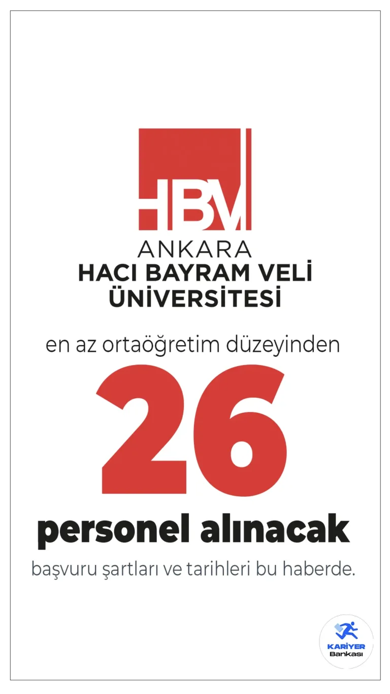 Ankara Hacı Bayram Veli Üniversitesi En Az Lise Mezunu Personel Alımı Yapacak