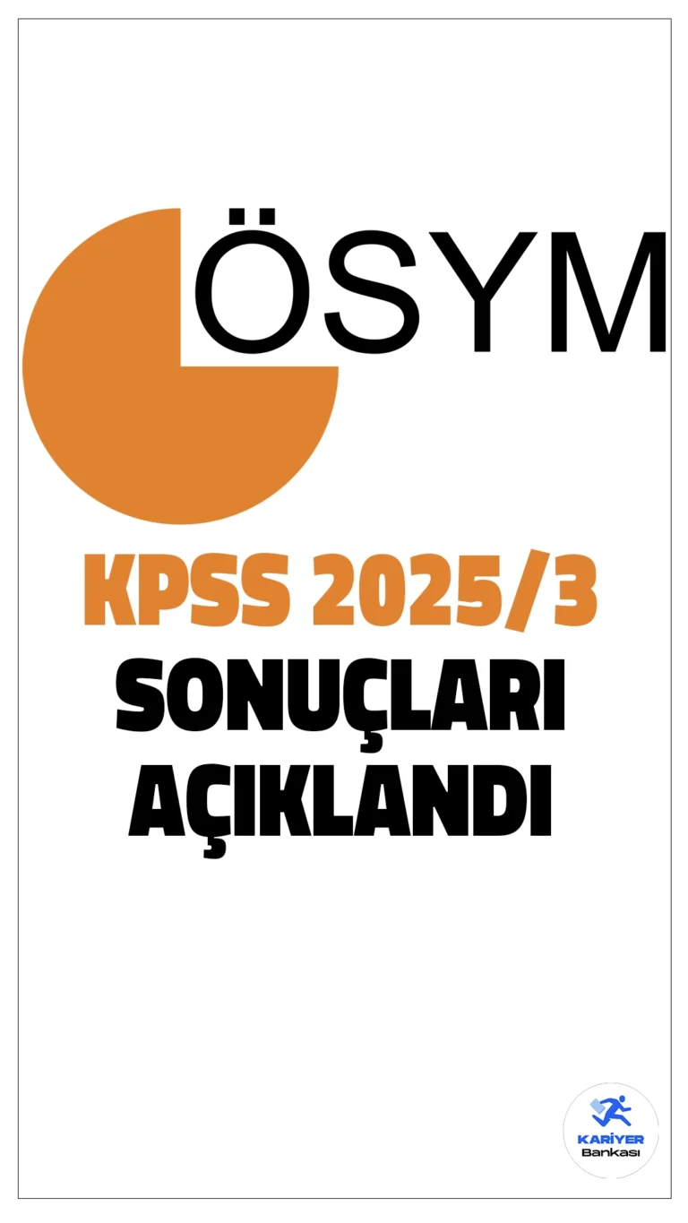  KPSS-2025/3 Yerleştirme Sonuçları Açıklandı. ÖSYM sayfasından yayımlanan son dakika duyurusunda, KPSS-2025/3: Çevre, Şehircilik ve İklim Değişikliği Bakanlığının Sözleşmeli Personel Pozisyonlarına Yerleştirme Sonuçlarının açıklandığı aktarıldı.
