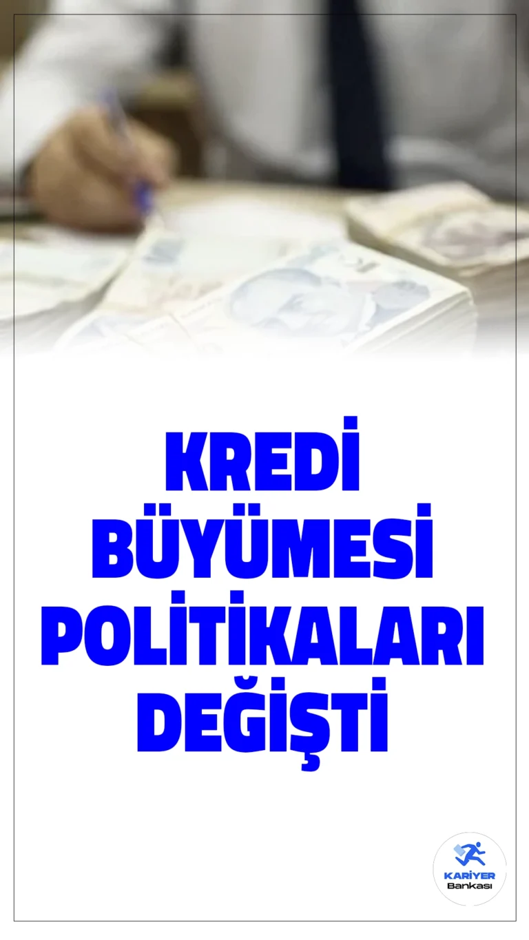 Kredi Büyümesi Politikaları Değişti: TCMB’den Kredi Sınırlamalarıyla İlgili Yeni Adımlar