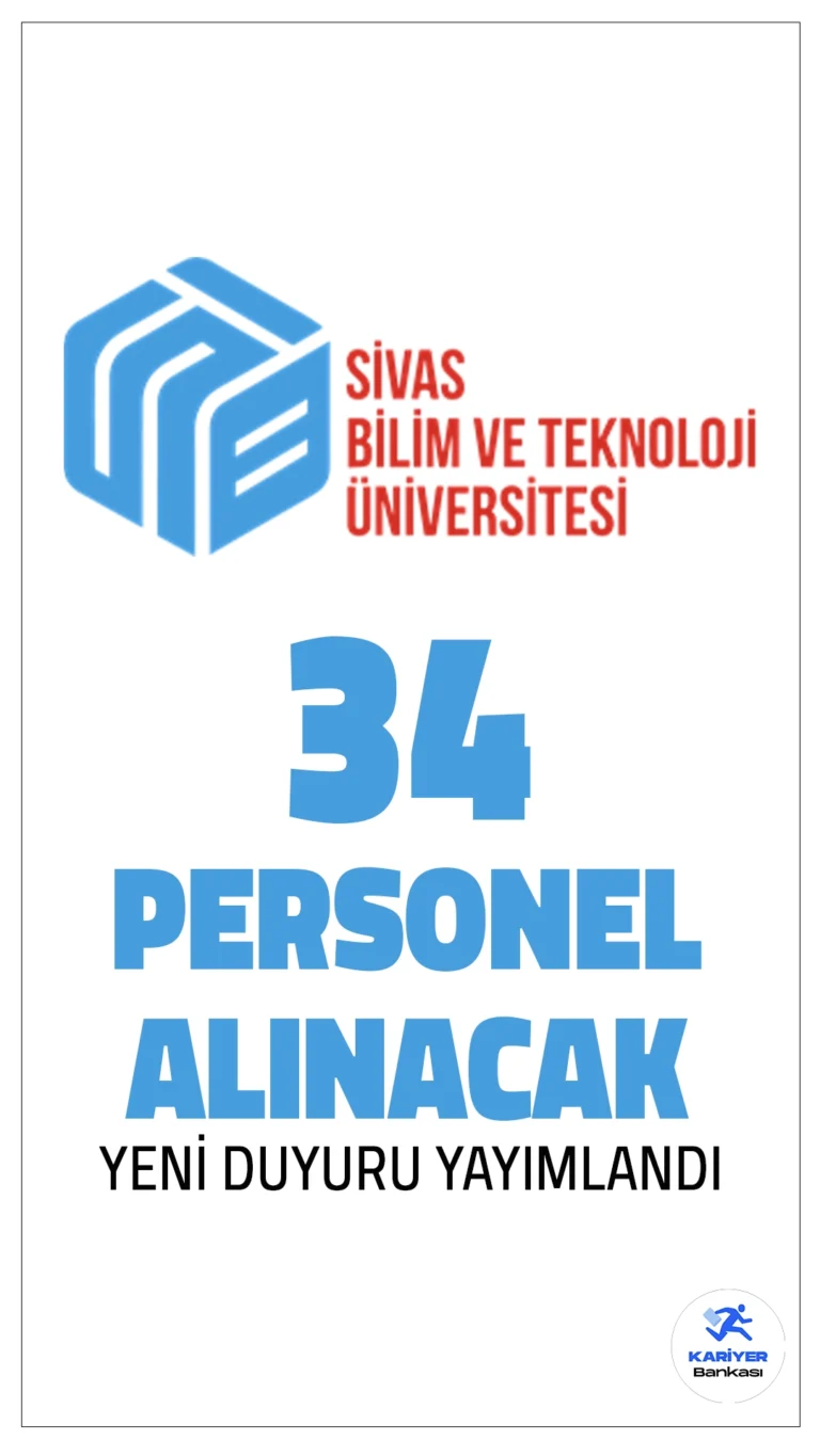 Sivas Bilim ve Teknoloji Üniversitesi (SBTÜ) 34 Personel Alımı Yapacak.Sivas Bilim ve Teknoloji Üniversitesi, 657 sayılı Devlet Memurları Kanunu’nun 4/B maddesi kapsamında toplam 34 sözleşmeli personel alımı gerçekleştirecek. İlan, KPSS (B) grubu puan sıralamasına göre değerlendirilecek olup, yazılı veya sözlü sınav yapılmayacak. İşte başvuru detayları: