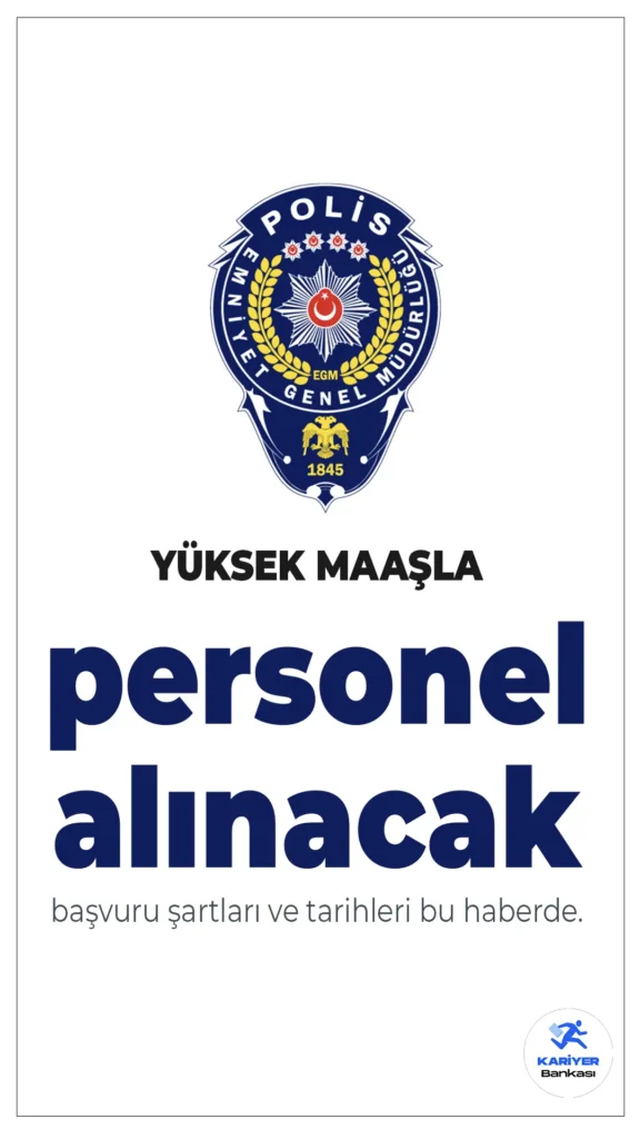 EGM Yüksek Maaşla Bilişim Personeli Alımı Yapacak