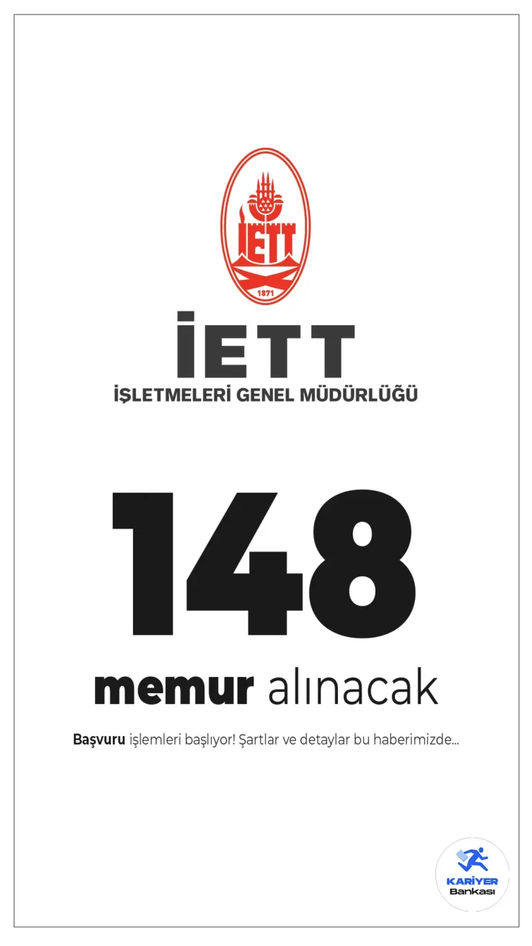 İETT 148 Memur Alımı Yapıyor! Başvurular 16 Şubat’ta Sona Eriyor