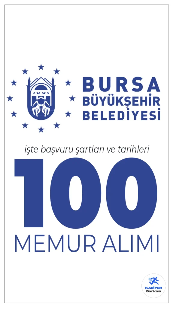 Bursa Büyükşehir Belediyesi 100 Memur Alımı Yapacak!