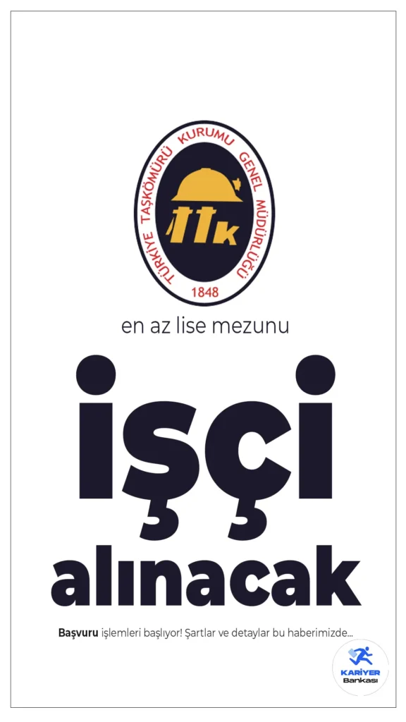 TTK En Az Lise Mezunu İşçi Alımı Yapacak! Son Başvuru: 14 Şubat