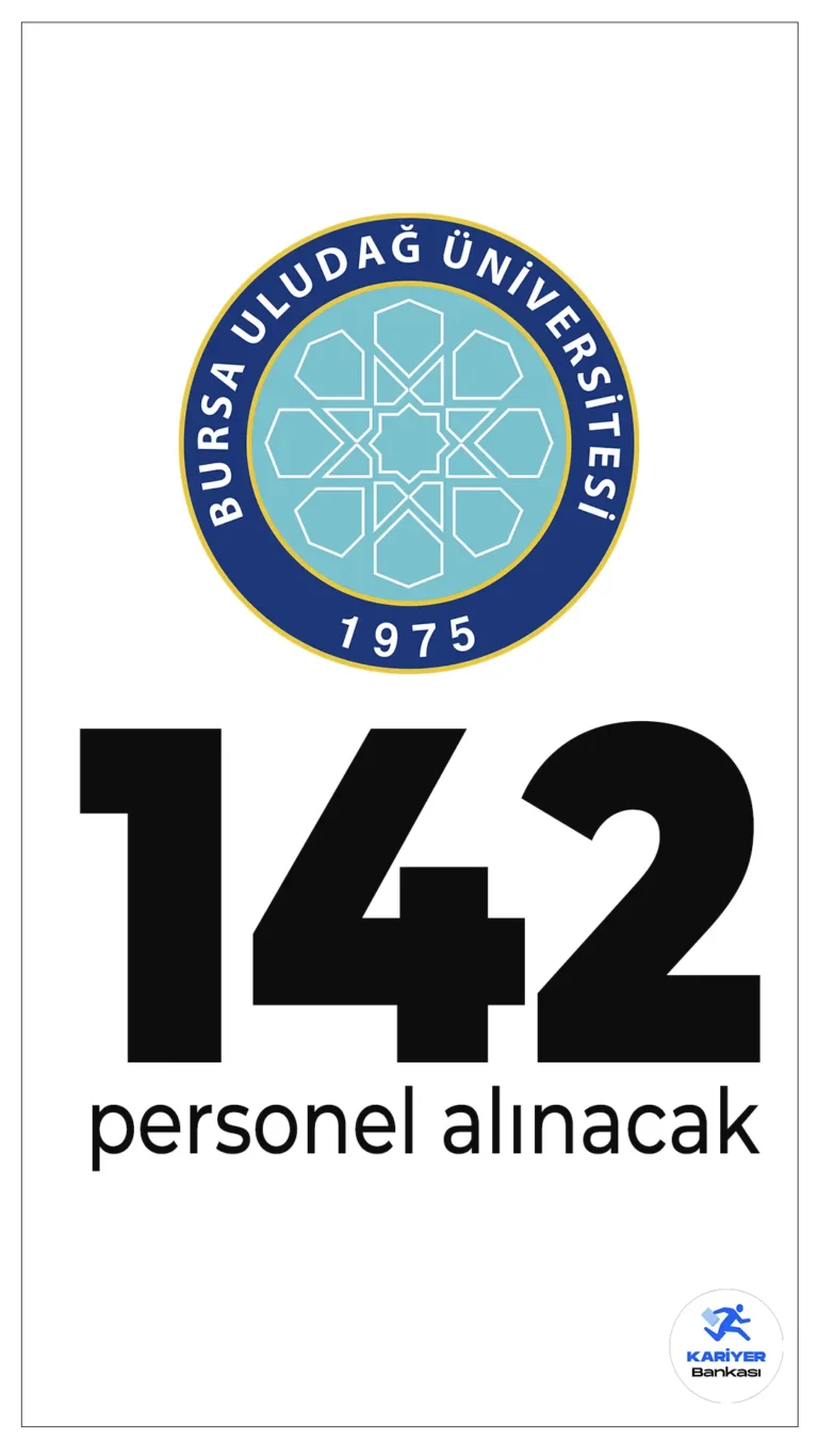 Bursa Uludağ Üniversitesi 142 Sözleşmeli Personel Alımı Yapacak! Başvurularda Sona Geliniyor