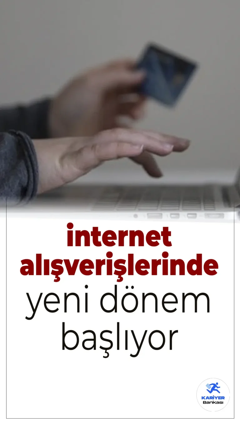 İnternet Alışverişlerinde Yeni Dönem 1 Nisan’da Başlıyor