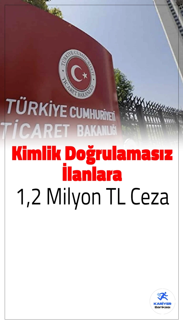 Kimlik Doğrulaması Yapmadan İlan Veren Şirkete 1,2 Milyon Lira Ceza!Ticaret Bakanlığı, taşınmaz ve taşıt ilanlarında kimlik ve yetki doğrulamasını zorunlu hale getiren düzenleme kapsamında önemli bir adım attı. Yeni sistem doğrultusunda yapılan denetimlerde, kimlik doğrulaması yapmadan ilan yayımlayan bir şirkete ait iki farklı ilan platformuna toplamda 1 milyon 200 bin lira idari para cezası uygulandı.
