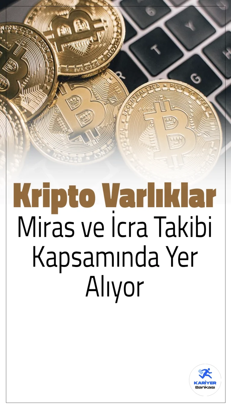 Kripto Varlıklar Miras ve İcra Takibi Kapsamına Giriyor!Kripto varlıklar, miras ve icra takibi kapsamında değerlendiriliyor. Uzmanlar, kripto varlıkların mirasçılara intikal edebileceğini ve icra takibine konu olabileceğini belirtiyor.