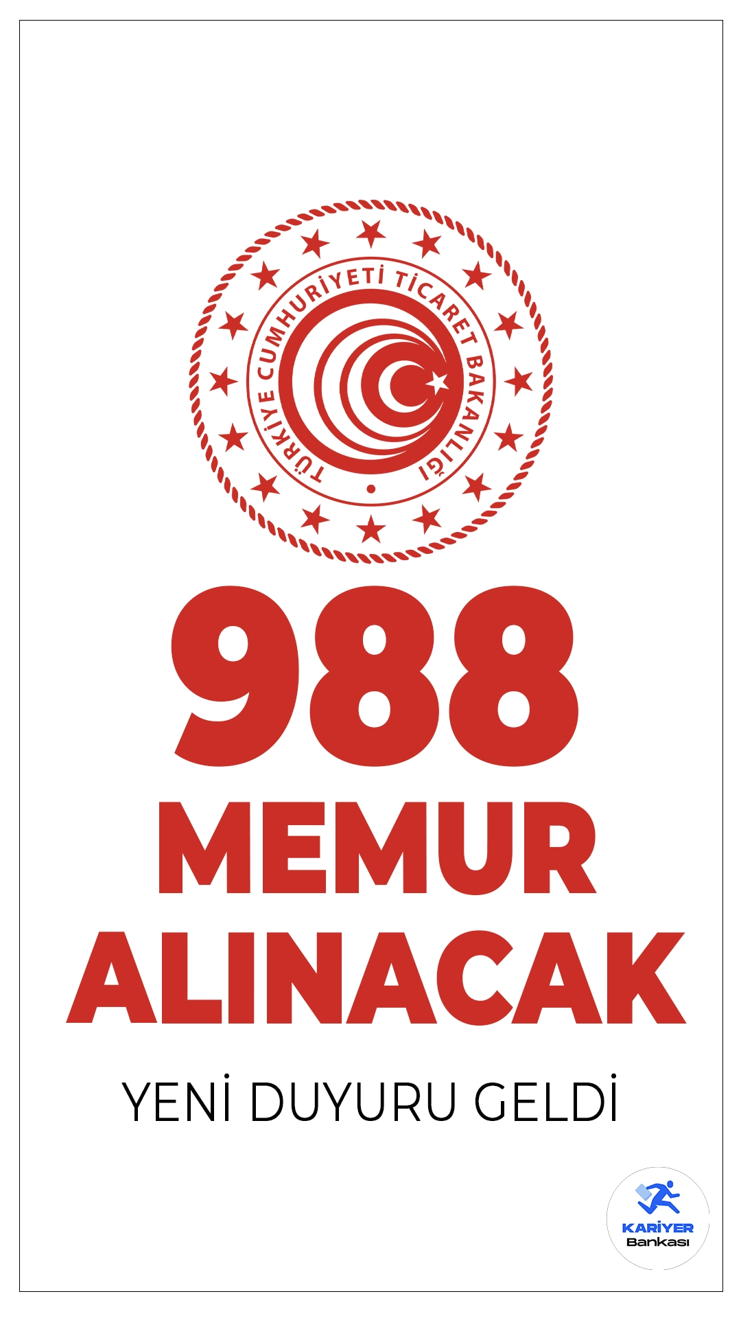 Ticaret Bakanlığı 988 Memur Alımı Yapacak! İşte Detaylar.Ticaret Bakanlığı, merkez, taşra ve döner sermaye teşkilatlarında istihdam edilmek üzere 865 sözleşmeli ve 123 kadrolu olmak üzere toplam 988 memur alımı gerçekleştirecek. KPSS puanı esas alınarak yapılacak alımlarda, bazı pozisyonlar için sözlü sınav uygulanacak. İşte detaylar: