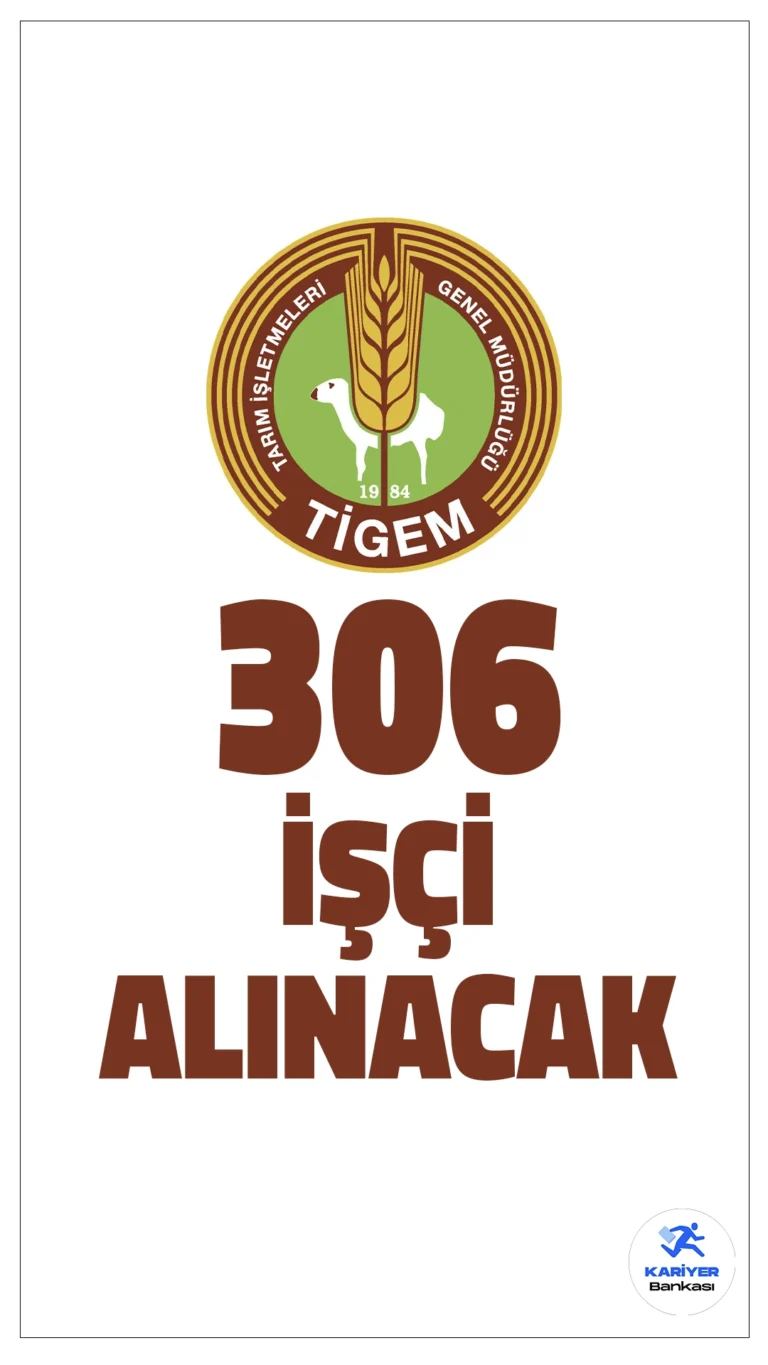 Tarım İşletmeleri Genel Müdürlüğü (TİGEM) 306 İşçi Alımı Yapacak!Tarım İşletmeleri Genel Müdürlüğü (TİGEM), Türkiye genelinde faaliyet gösteren işletme müdürlüklerinde görevlendirilmek üzere toplam 306 geçici mevsimlik işçi alımı gerçekleştirecek. Alımlar, İŞKUR üzerinden 02-07 Nisan 2025 tarihleri arasında elektronik ortamda yapılacak.