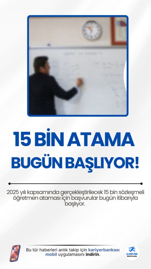 15 Bin Sözleşmeli Öğretmen Alımı Başvuruları Bugün Başlıyor.2025 yılı kapsamında gerçekleştirilecek 15 bin sözleşmeli öğretmen ataması için başvurular bugün itibarıyla başlıyor. Öğretmen adayları, başvurularını 5 Mayıs 2025’e kadar Milli Eğitim Bakanlığı'nın resmi internet sitesi üzerinden yapabilecek.