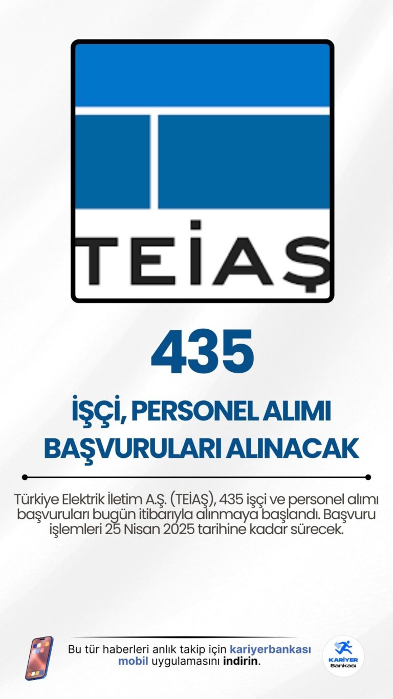 TEİAŞ 435 İşçi, Personel Alımı Başvuruları Alınacak.Türkiye Elektrik İletim A.Ş. (TEİAŞ), 435 işçi ve personel alımı başvuruları bugün itibarıyla alınmaya başlandı. Başvuru işlemleri 25 Nisan 2025 tarihine kadar sürecek.Başvuru yapacak adayların genel ve özel şartları taşıması gerekmektedir. İşte kadrolar ve şartlar...