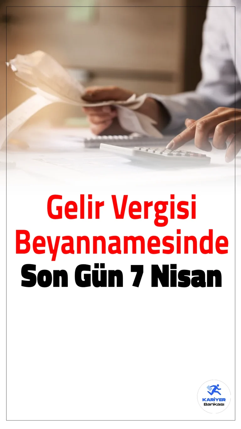Gelir Vergisi Beyannamesi İçin Son Gün 7 Nisan.Gelir vergisi beyannamesi için tanınan ek süre 7 Nisan’da sona eriyor. Zamanında beyanname vermeyenleri ise özel usulsüzlük cezası bekliyor.