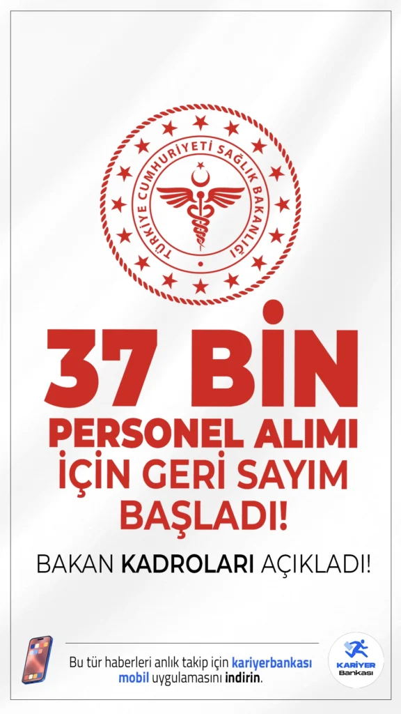 Sağlık Bakanlığı 37 Bin Personel Alımı için Geri Sayım Başladı!Sağlık sektöründe büyük bir istihdam fırsatı doğuyor!