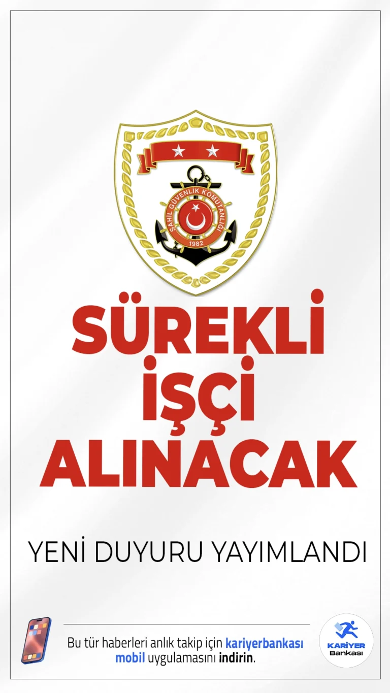 Sahil Güvenlik Komutanlığı 19 İşçi Alımı Yapacak!Sahil Güvenlik Marmara ve Boğazlar Onarım Destek Komutanlığı, 2025 yılı kapsamında Pendik/İstanbul'da görevlendirilmek üzere toplam 19 sürekli işçi alımı gerçekleştirecek.
