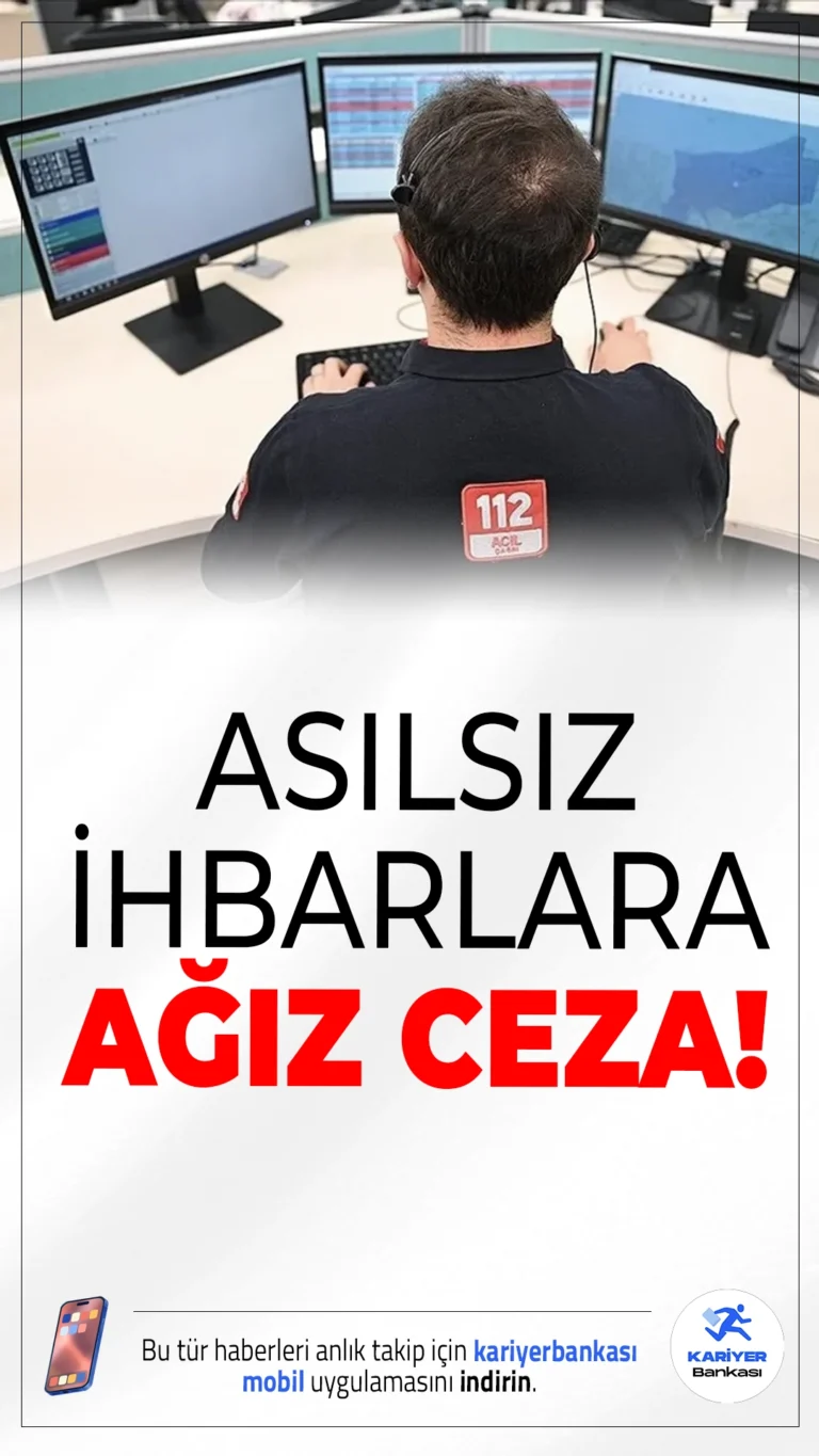 112’ye Asılsız İhbar Yapanlara Ağır Ceza Geliyor!