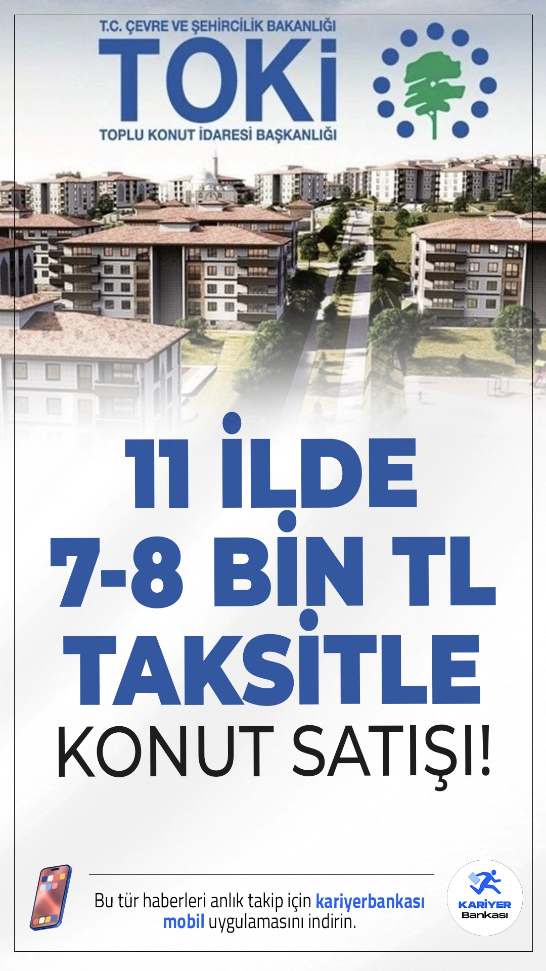 TOKİ'den 11 İlde Aylık 7-8 Bin TL Taksitle Konut Satışı.Mayıs ayında TOKİ'den ev sahibi olmak isteyenler için büyük fırsat! 11 ilde uygun taksitlerle konut satışı yapılacak, başvurular 26 Mayıs'ta başlıyor.