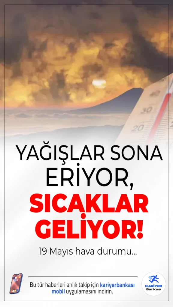 Yağışlar Sona Eriyor, Güneş Yüzünü Gösteriyor.Havanın ısınmasıyla birlikte yurt genelinde bahar havası hakim oluyor. Parçalı ve az bulutlu gökyüzüyle birlikte sıcaklıklar da yükseliyor. İşte 19 Mayıs Pazartesi günü için il il hava durumu detayları...