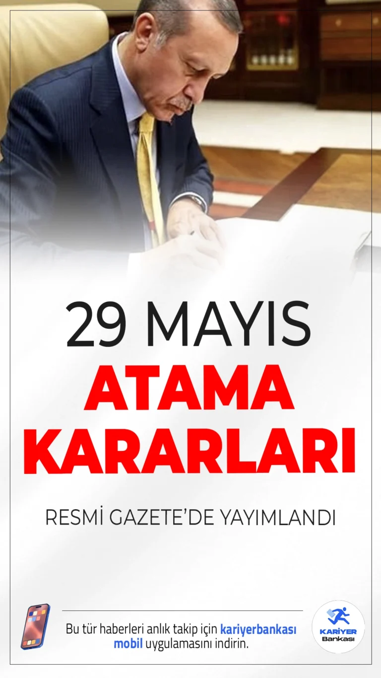 29 Mayıs Atama Kararları Resmi Gazete’de Yayımlandı.Cumhurbaşkanı Erdoğan’ın imzasıyla yayımlanan yeni kararlarla bakanlıklar ve kamu kurumlarında birçok üst düzey görevde değişiklik yapıldı.