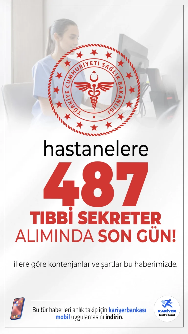 Hastanelere 487 Tıbbi Sekreter Alımı Başvuruları Sona Eriyor.KPSS 2025/4 tercihleri ile Sağlık Bakanlığı 81 ilde hastanelere 487 tıbbi sekreter alımı gerçekleştirecek.