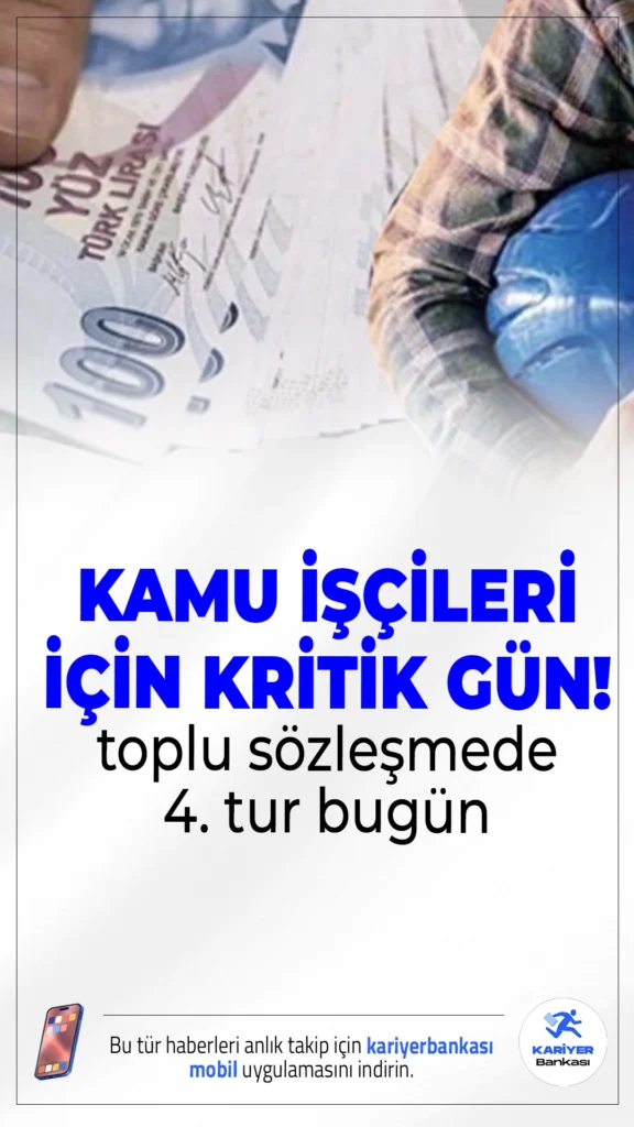 Kamu İşçileri İçin Kritik Gün: Toplu Sözleşmede 4. Tur Bugün Yapılıyor.600 bin kamu işçisinin maaş ve haklarını belirleyecek toplu sözleşme süreci, bugün yapılacak dördüncü toplantıyla devam ediyor.