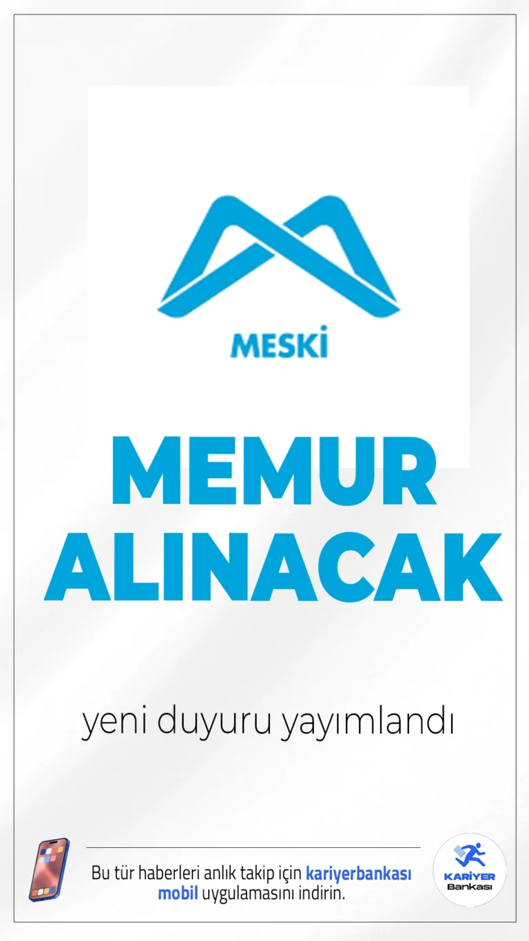MESKİ 31 Memur Alımı Yapacak.Mersin Su ve Kanalizasyon İdaresi (MESKİ) Genel Müdürlüğü, 2025 yılı personel alım ilanını yayımladı. Toplamda 31 kişilik memur ve tekniker kadrosu için alım yapılacak. Bu kapsamda mühendis, memur ve tekniker unvanlarında istihdam sağlanacak olup, başvurular için KPSS 2024 puan şartı aranmaktadır.