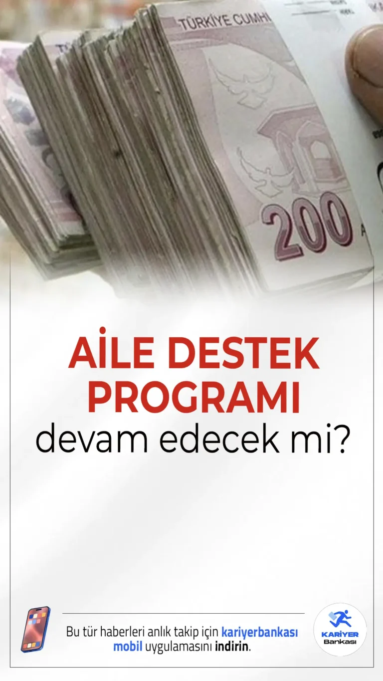 Aile Destek Programı Sona Erdi mi? 2025’te Yeni Ödeme Yapılacak mı?