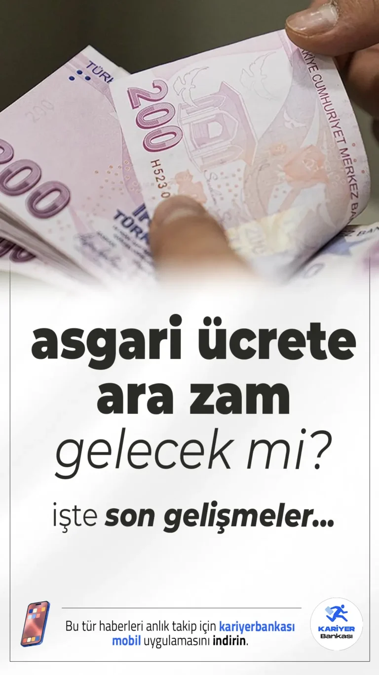 Asgari Ücrete Temmuz 2025 Ara Zammı Gelecek mi? Bakan Işıkhan’dan Dikkat Çeken Açıklama