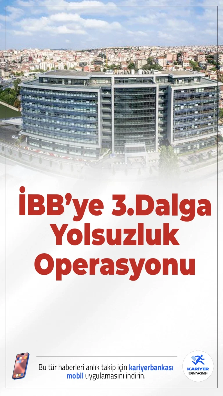 İstanbul Büyükşehir Belediyesi’nde Üçüncü Yolsuzluk Dalgası: 22 Gözaltı Kararı.İBB’ye yönelik yolsuzluk soruşturmasında üçüncü operasyon dalgası başlatıldı. Aralarında daire başkanlarının da bulunduğu 22 kişi hakkında gözaltı kararı çıktı.