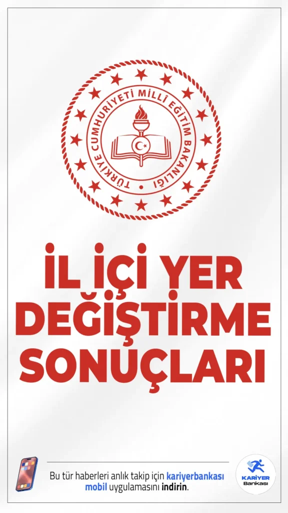 2025 Yılı Öğretmenlerin İl İçi Yer Değiştirme Sonuçları Açıklandı