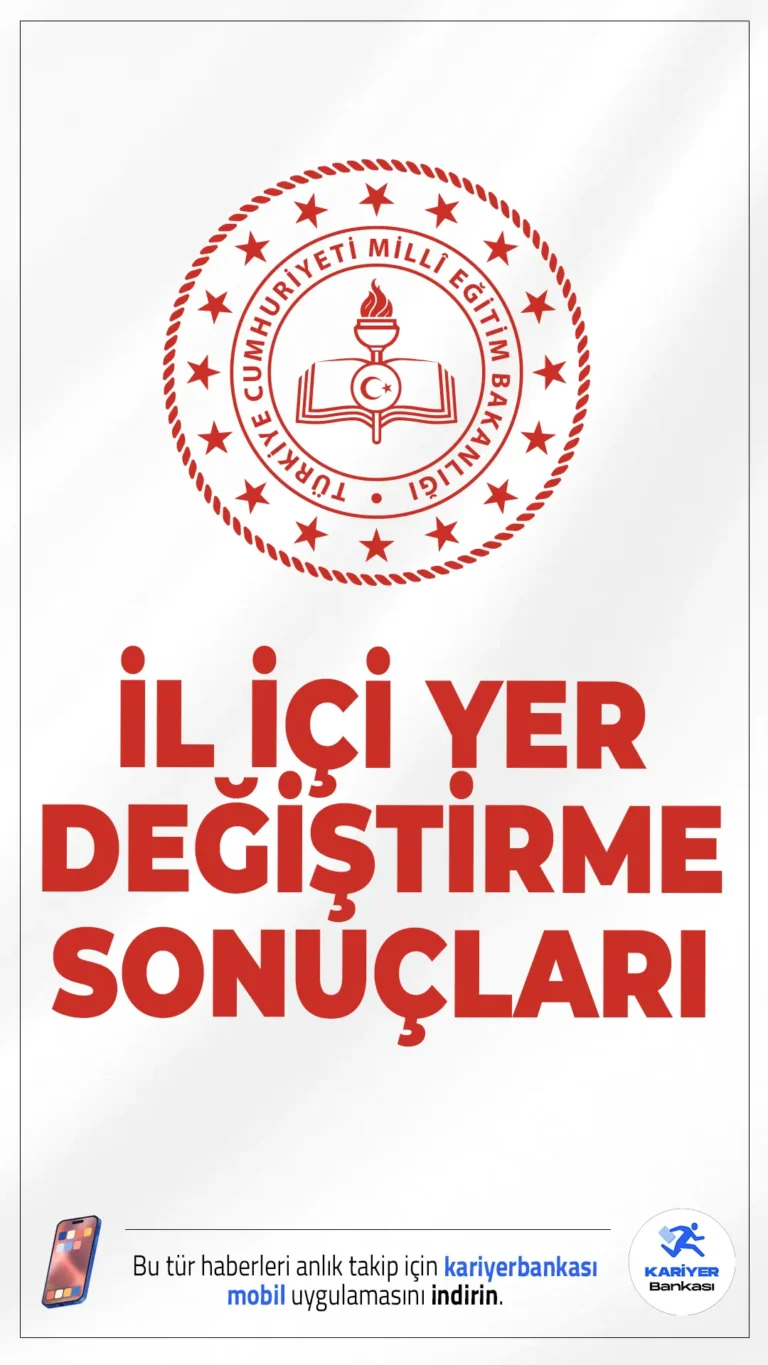 2025 Yılı Öğretmenlerin İl İçi Yer Değiştirme Sonuçları Açıklandı