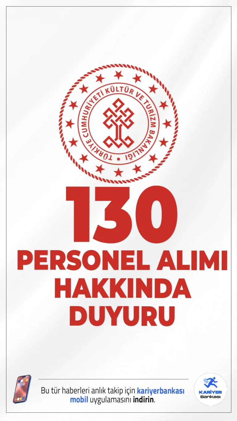 Kültür Bakanlığı 130 Personel Alımı Hakkında Duyuru Geldi.Kültür ve Turizm Bakanlığı sayfasından yayımlanan duyuruda, başvuruları 03.04.2025-18.04.2025 tarihleri arasında alınan 130 Sözleşmeli Personel Alımı kapsamında, KPSS puan sıralamasına göre yerleştirilmeleri yapılan adaylar sonuçlarının açıklandığı aktarıldı.