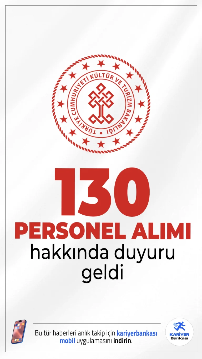 Kültür Bakanlığı 130 Personel Alımı Hakkında Duyuru Geldi. Kültür ve Turizm Bakanlığı sayfasından yayımlanan duyuruda, başvuruları elektronik ortamda 03.04.2025-18.04.2025 tarihleri arasında alınan 130 Sözleşmeli Personel Alımı kapsamında, başvuruda aranan kriterleri taşımayan adayların başvurularının reddedildiği aktarıldı.