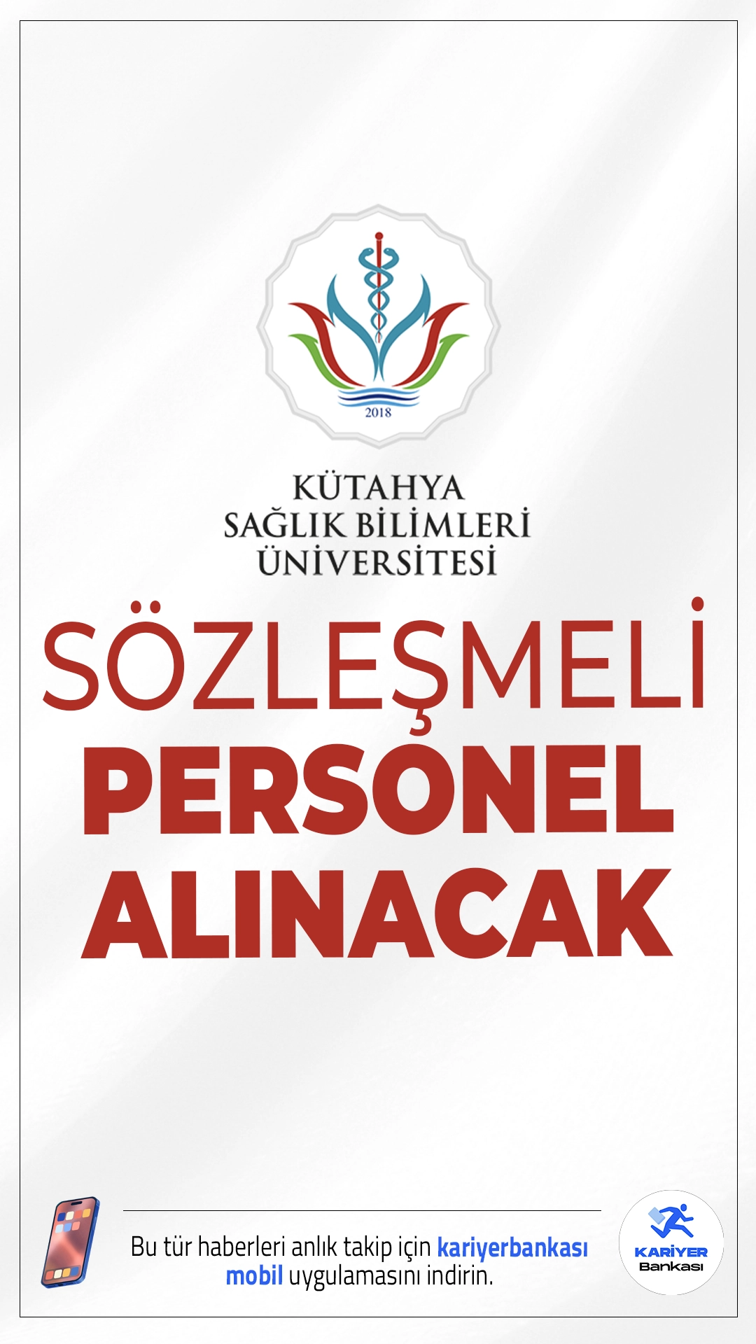Kütahya Sağlık Bilimleri Üniversitesi (KSBÜ) 18 Personel Alımı Yapacak.Kütahya Sağlık Bilimleri Üniversitesi (KSBÜ), 657 sayılı Devlet Memurları Kanunu’nun 4/B maddesi kapsamında, KPSS (B) grubu puan sıralamasına göre toplam 18 sözleşmeli personel alımı yapacağını duyurdu. Alımlar yazılı ya da sözlü sınav yapılmaksızın, sadece KPSS puan sıralaması esas alınarak gerçekleştirilecek.