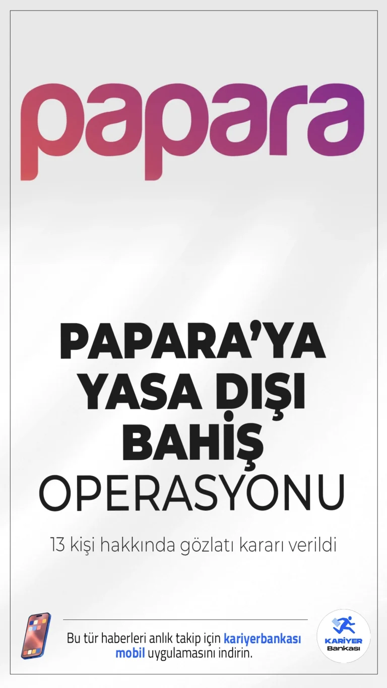 Papara'ya Yasa Dışı Bahis Operasyonu: 13 Kişi Hakkında Gözaltı Kararı.Yasa dışı bahis çetelerine para transferi sağladığı gerekçesiyle Papara hakkında soruşturma başlatıldı. Şirketin sahibi Ahmet Faruk Karslı da gözaltı listesinde.