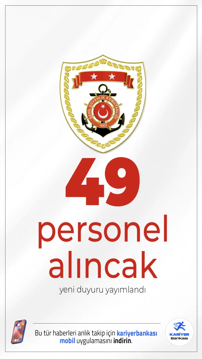 Sahil Güvenlik 49 Personel Alımı Yapacak!
