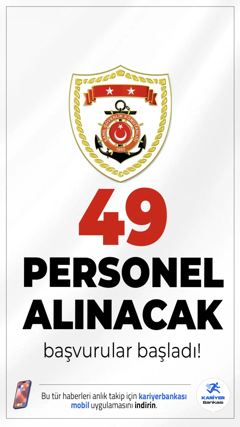 Sahil Güvenlik Komutanlığı 49 Personel Alımı Başvuruları Alınacak.Sahil Güvenlik Komutanlığı sözleşmeli personel alımı başvuru ekranı açıldı. Alımlar, 657 sayılı Devlet Memurları Kanunu’nun 4/B maddesi kapsamında yapılacak olup, adaylardan KPSS 2024 puanı ile başvuru kabul edilecek.Başvuru işlemleri 21 Mayıs 2025 tarihine kadar sürecek. Başvuru yapacak adayların genel şartların yanı sıra, özel şartları da taşıması gerekmektedir.