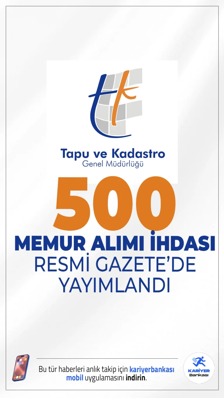 Tapu Kadastro 500 Memur Alımı İhdası Resmi Gazete'de Yayımlandı.Tapu ve Kadastro Genel Müdürlüğü (TKGM), 2025 yılı için 500 memur alımı kadro ihdası yayımlandı.