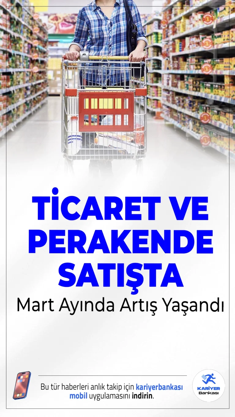 Ticaret ve Perakende Satışta Mart Ayında Artış Yaşandı.Mart ayında ticaret satış hacmi yıllık bazda yüzde 10,8, perakende satış hacmi ise yüzde 9,2 oranında artarak ekonomik canlılığa işaret etti.
