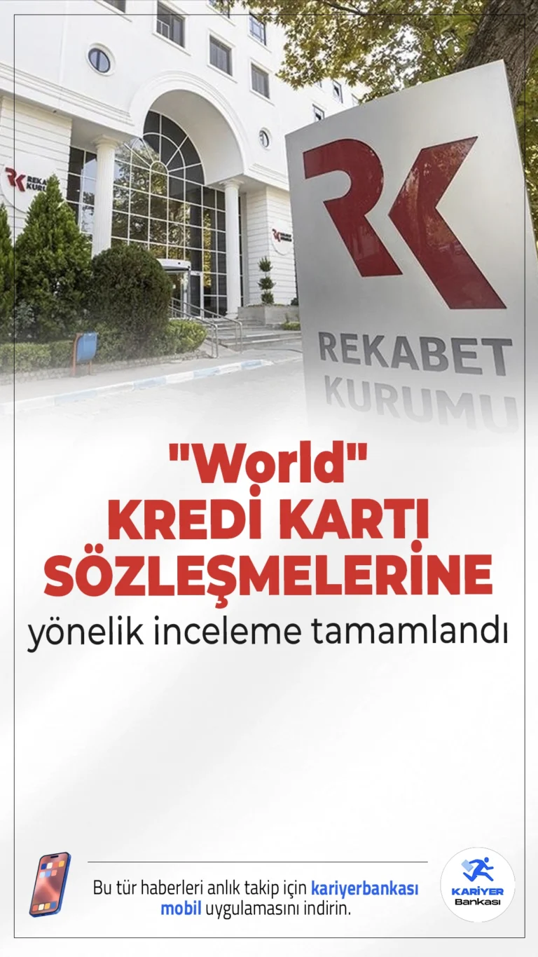 World Kredi Kartı Sözleşmelerine Rekabet Kurulu Müdahalesi.Rekabet Kurulu, World Kredi Kartı Programı'na dair bazı bankalarla yapılan işbirliği sözleşmelerine ilişkin yürüttüğü incelemede önemli kararlar aldı. Bankaların geçiş süreci ve müşteri hakları açısından dikkat çeken düzenlemeler yapıldı.