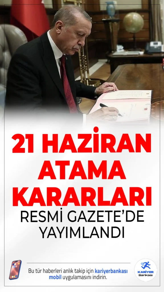 21 Haziran Atama Kararları Resmi Gazete'de Yayımlandı.Cumhurbaşkanı Recep Tayyip Erdoğan’ın onayıyla gerçekleşen atamalar Resmi Gazete’de yayımlandı. TPAO, TCDD, Et ve Süt Kurumu gibi birçok kurumda önemli görevlere yeni isimler getirildi.