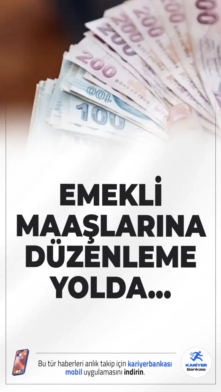 En Düşük Emekli Maaşına Düzenleme Bekleniyor